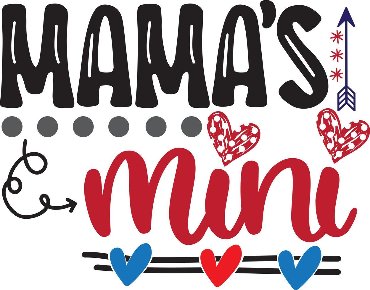 Mama's Mini, Heart, Valentines Day, Love, Be Mine, Holiday, Vector Illustration File