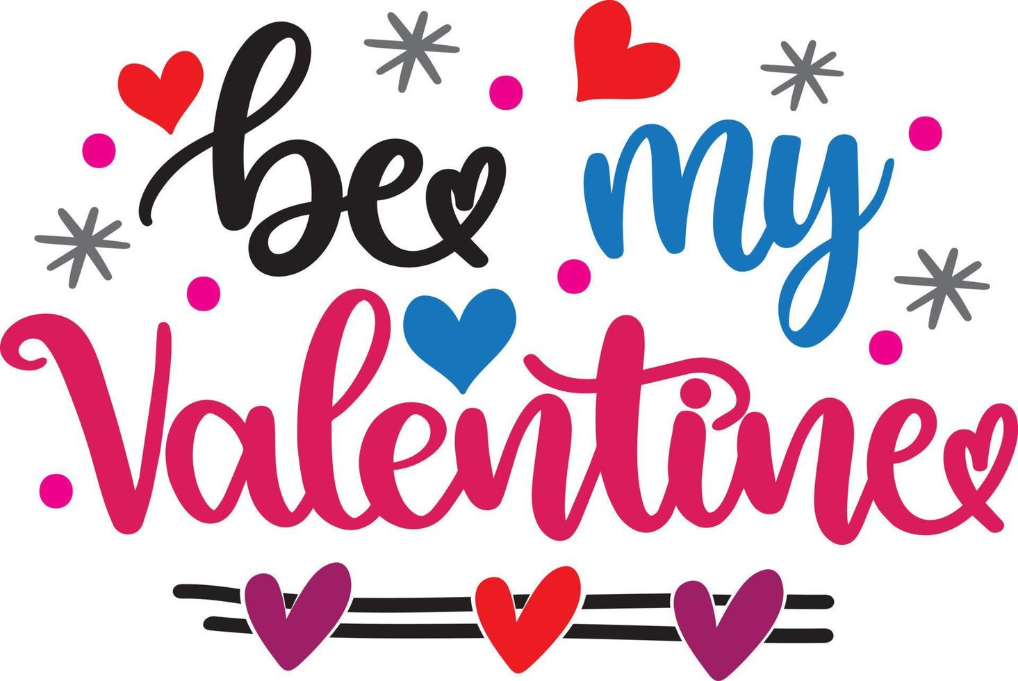 Be My Valentine, Heart, Valentines Day, Love, Be Mine, Holiday, Illustration Vector Files