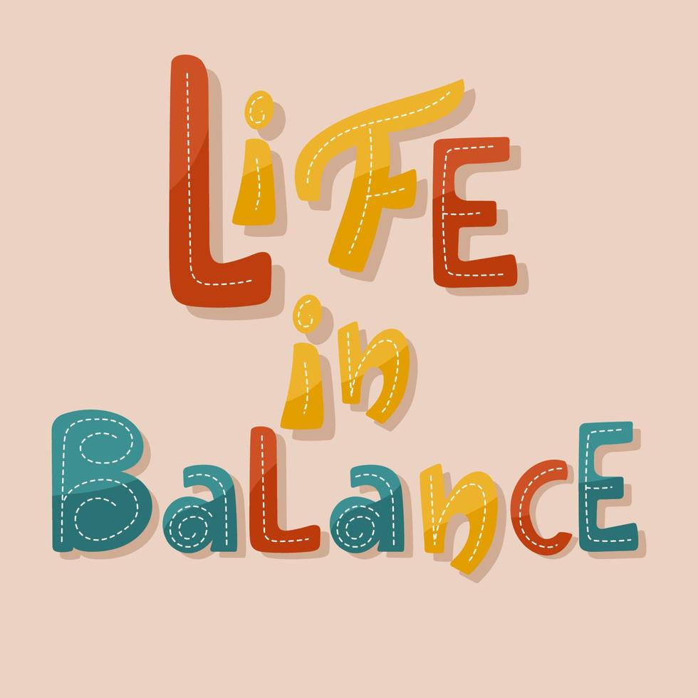 cartel de letras de vida en equilibrio. colorido diseño tipográfico inspirador. vector