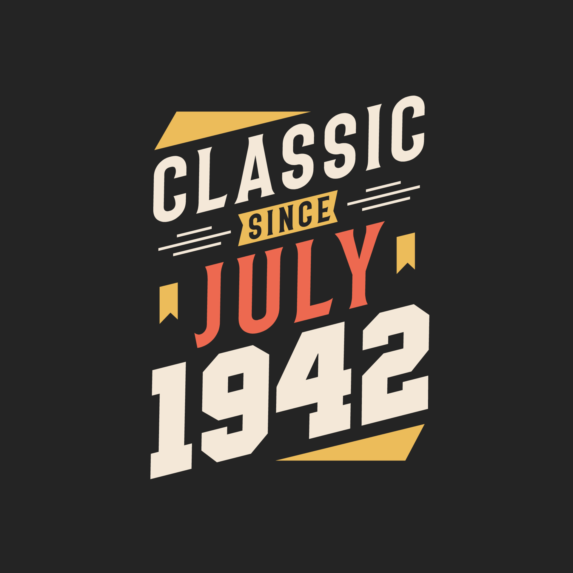 Classic Since July 1942 Born In July 1942 Retro Vintage Birthday classic-since-july-1942-born-in-july-1942-retro-vintage-birthday