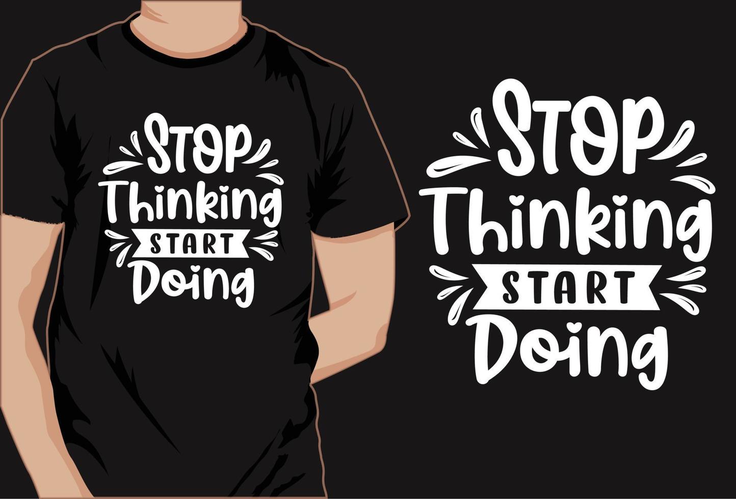 Motivational saying t shirt design, typography t shirt, decorative t shirt vector