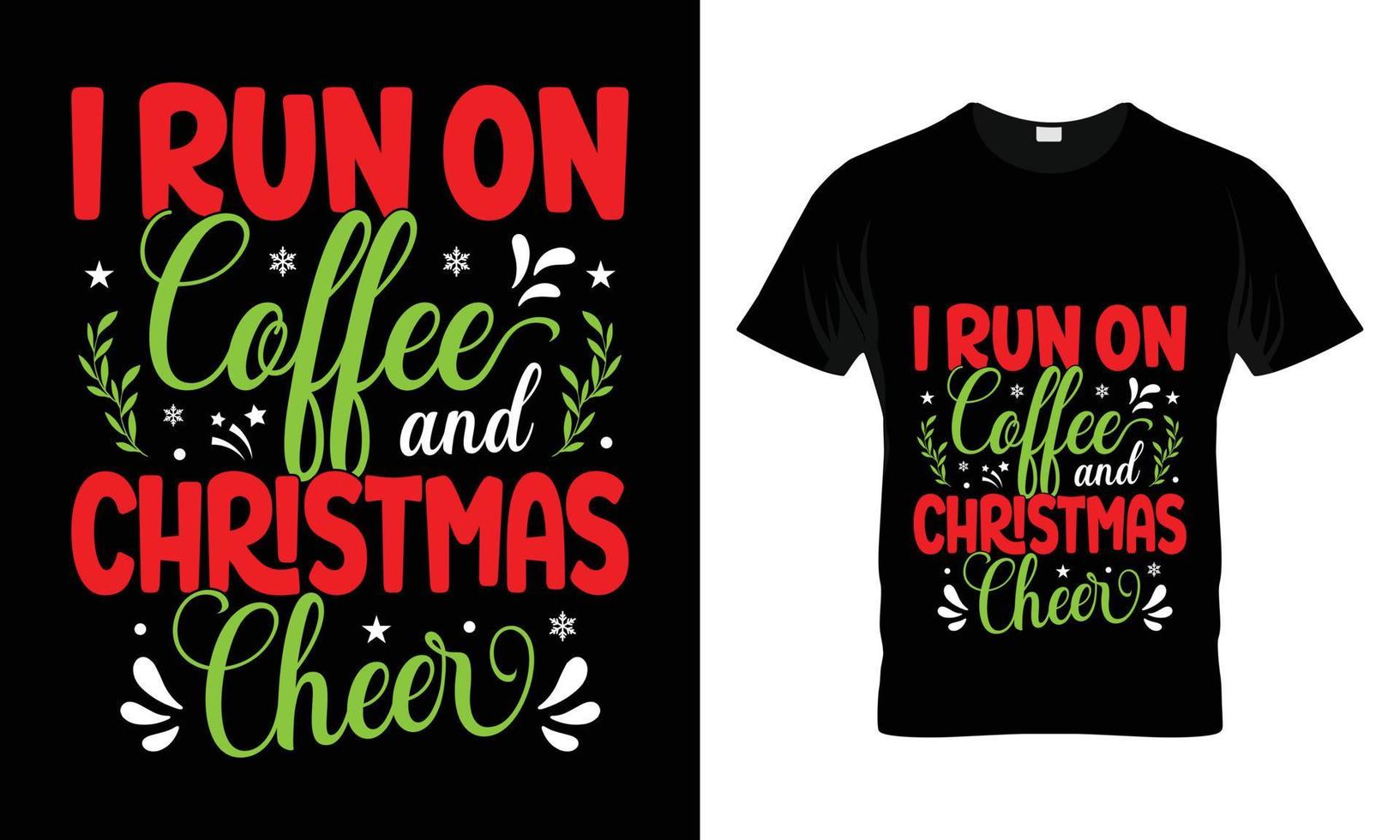 I run on coffee Christmas cheer vector