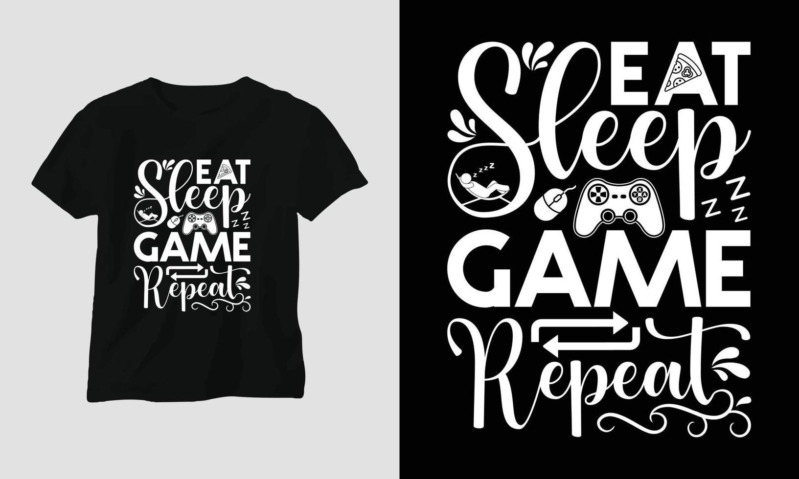 Eat Sleep Game Repeat: el jugador cita el diseño de camisetas y prendas de vestir. tipografía, póster, emblema, videojuegos, amor, gaming vector