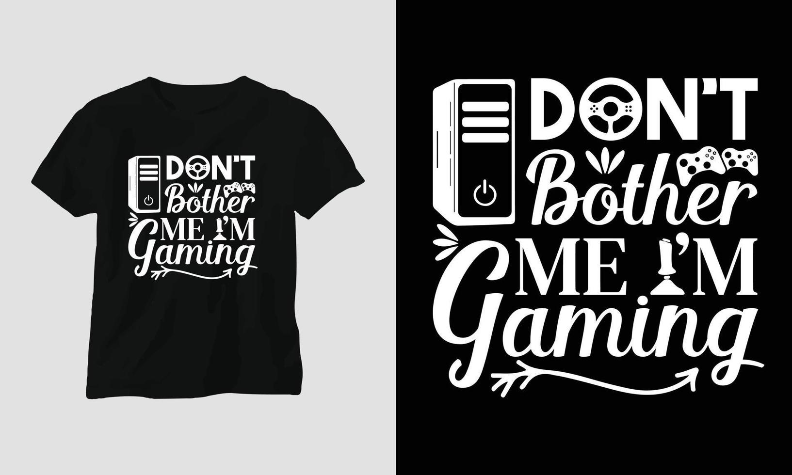 do not bother me i am gaming - Gamer quotes T-shirt and apparel design. Typography, Poster, Emblem, Video Games, love, Gaming vector