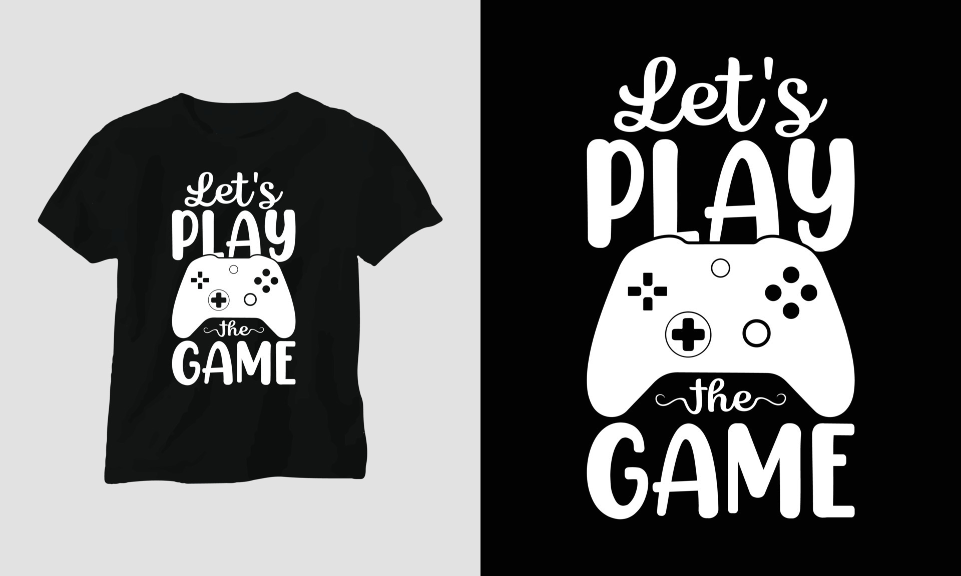 let's play the game Gamer quotes Tshirt and apparel Typography