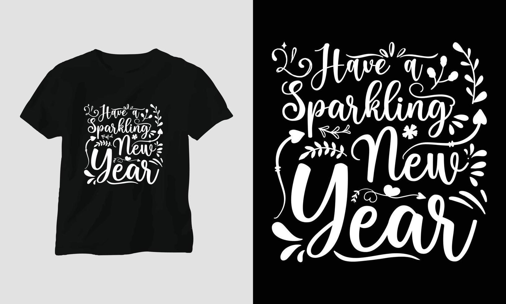 Have a sparkling New Year - New Year quotes T-shirt and apparel Typography design vector