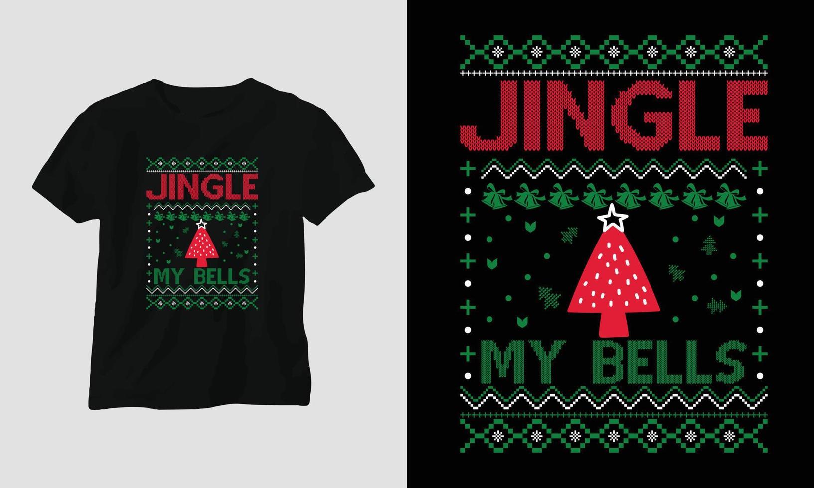 Jingle my bells - Ugly Christmas Retro style T-shirt Design vector