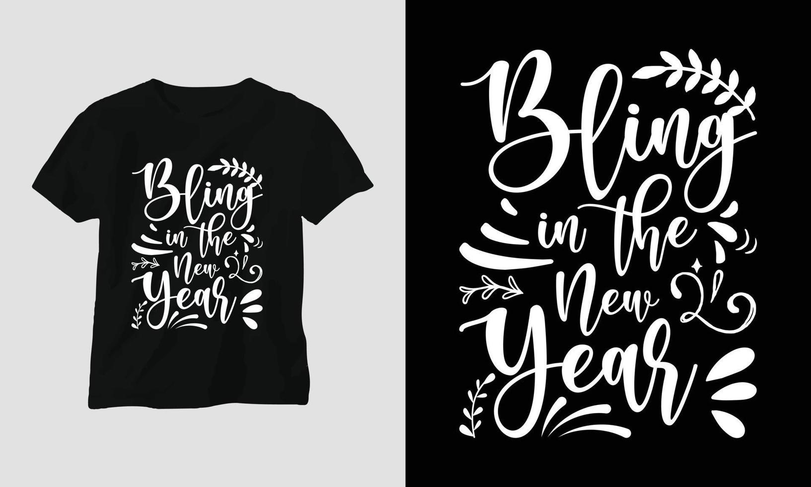 Bling in the New Year - New Year quotes T-shirt and apparel Typography design vector