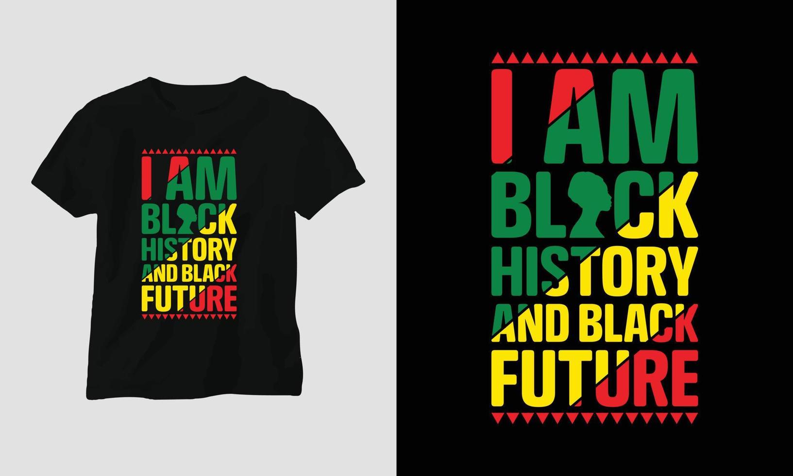 I am a black history and black future - Black History T-shirt Design with Fist, Flag, Map, and Patternst, Flag, Map, Pattern vector