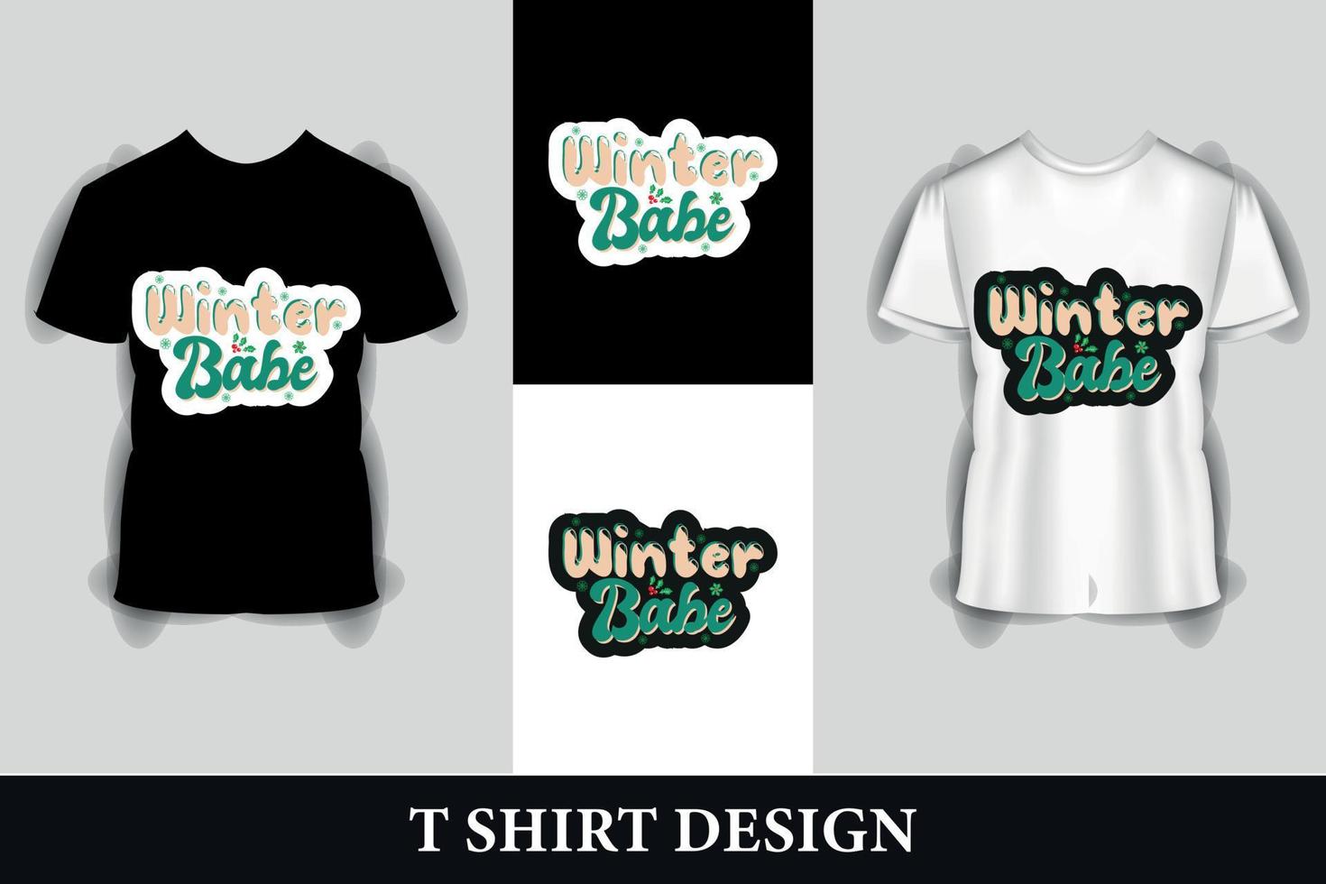 Winter Babe T-Shirt Design Template for Christmas Celebration. Good for t-shirts, mugs, scrapbooking, gifts, printing press vector