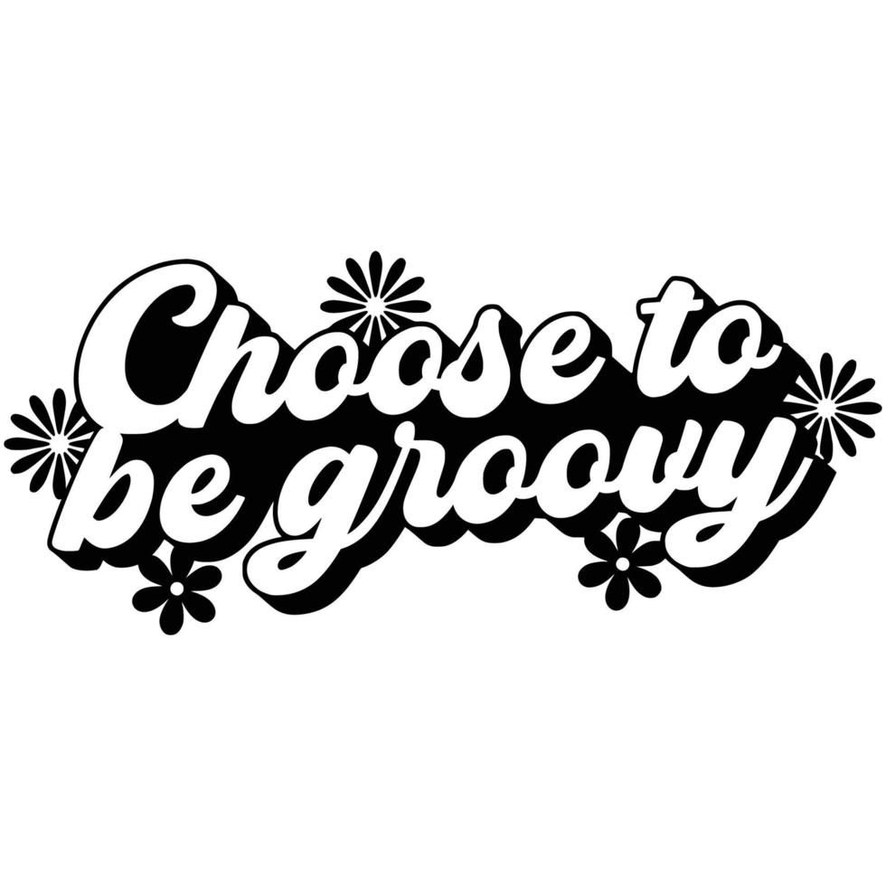 Groovy Quotes Typography Black and White for print vector