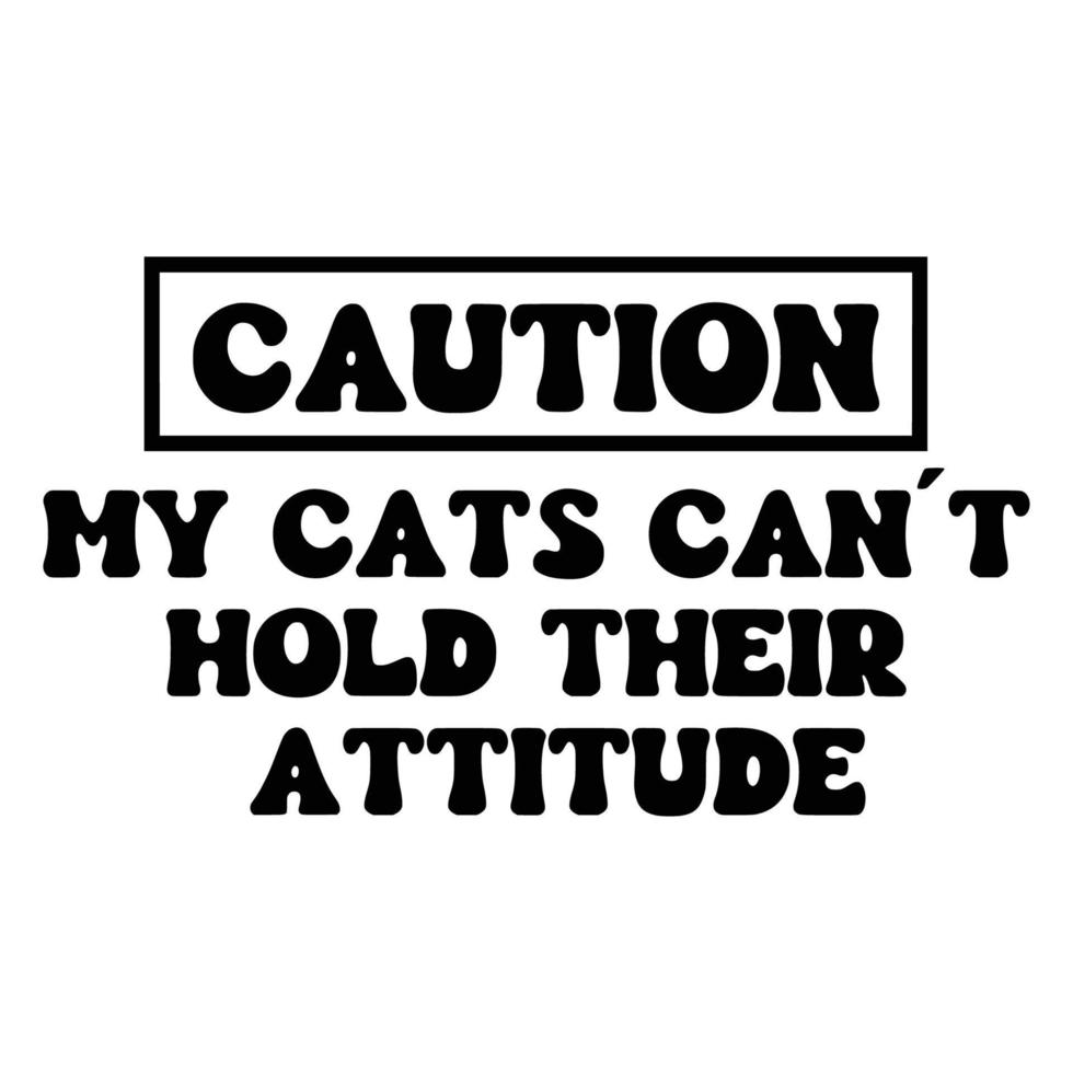 Cat Quotes Typography Black and White for print vector