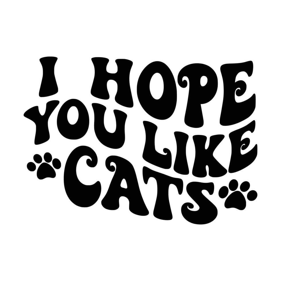 Cat Quotes Typography Black and White for print vector