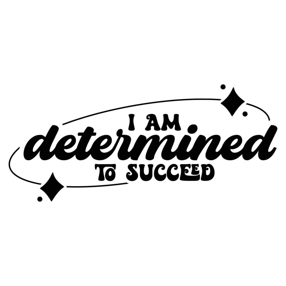 Affirmation for success Quotes typography for the print item vector