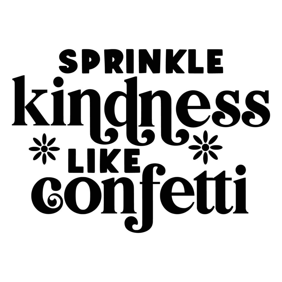 Kindness Quotes Typography Black and White vector