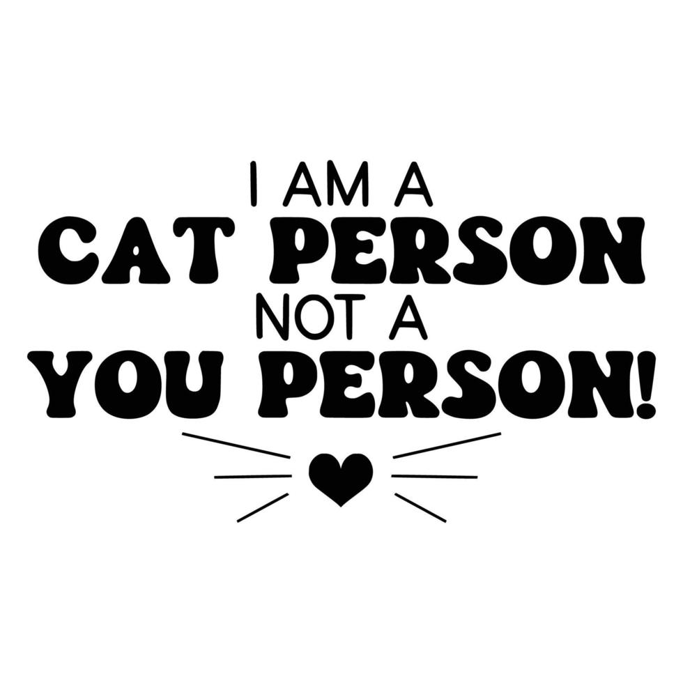Cat Quotes Typography Black and White for print vector