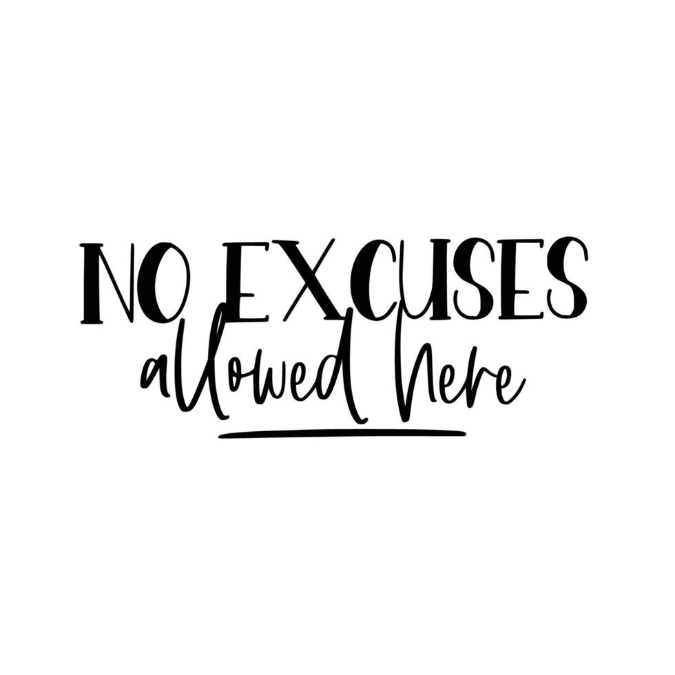 Motivational Quotes Typography Black and white for Print vector