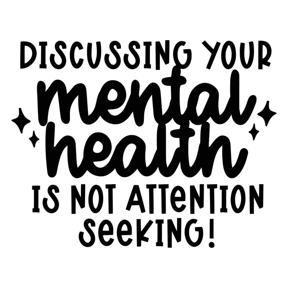 Mental Health Quotes Typography black and white for print vector