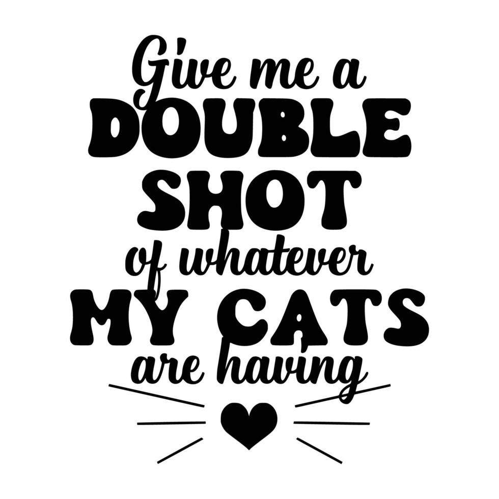 Cat Quotes Typography Black and White for print vector