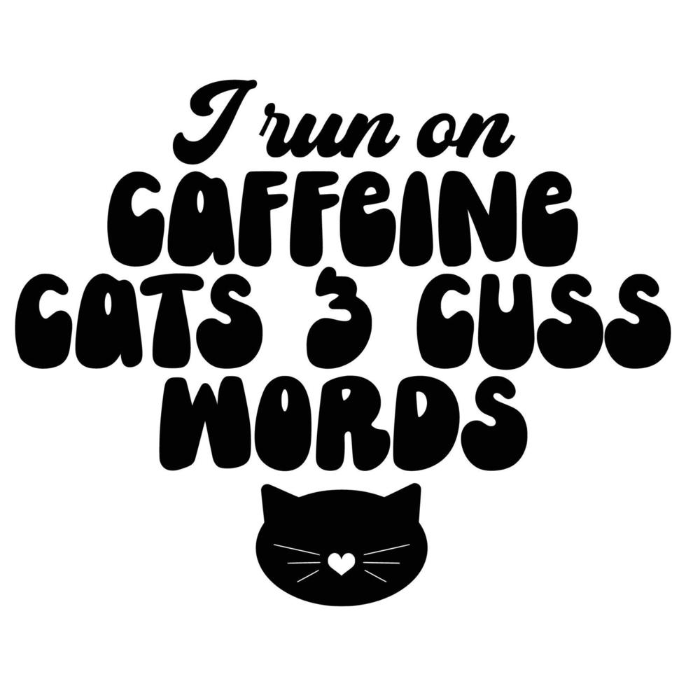 Cat Quotes Typography Black and White for print vector