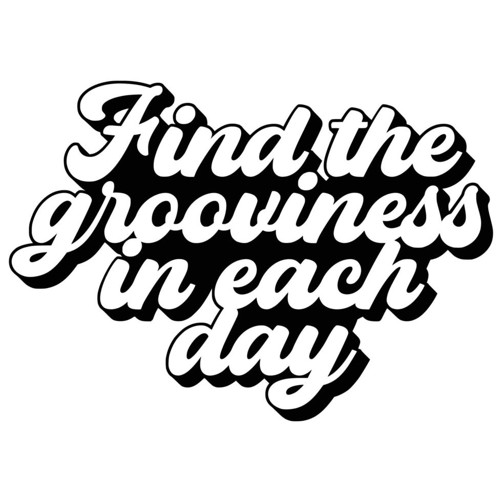 Groovy Quotes Typography Black and White for print vector