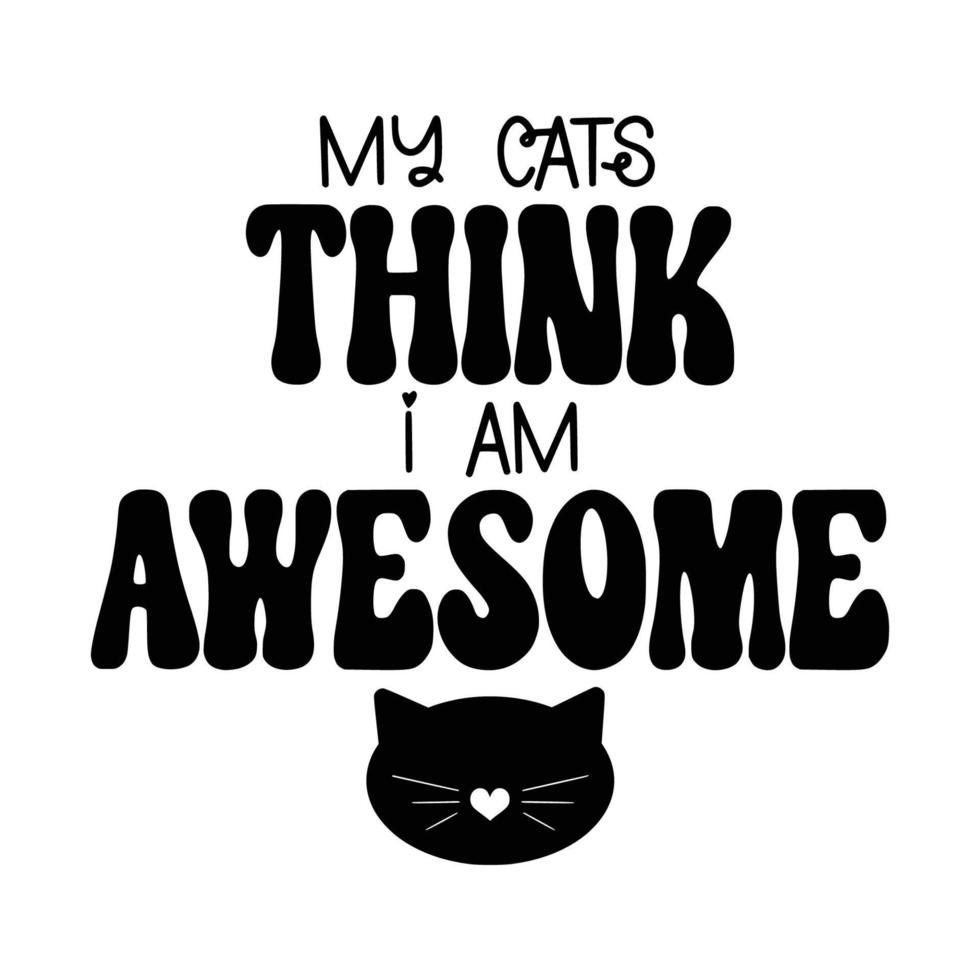 Cat Quotes Typography Black and White for print vector