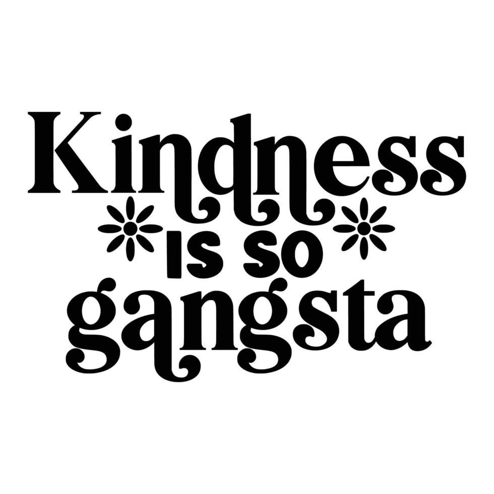 Kindness Quotes Typography Black and White vector