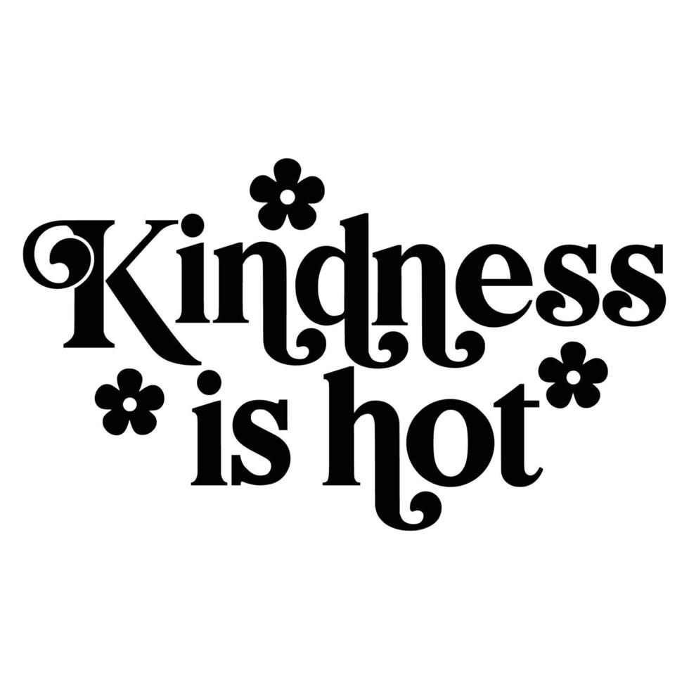 Kindness Quotes Typography Black and White vector