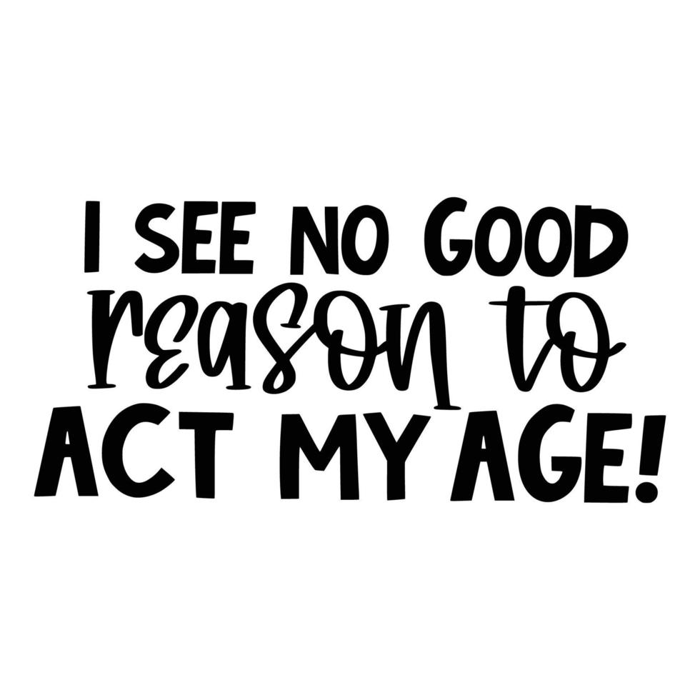 Retirement Quotes Typography Black and White vector
