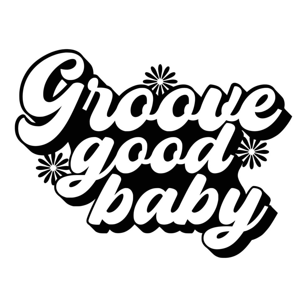 Groovy Quotes Typography Black and White for print vector