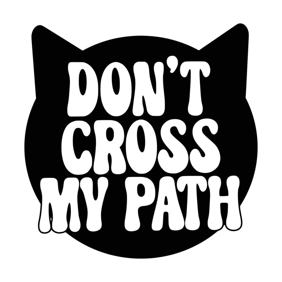 Cat Quotes Typography Black and White for print vector