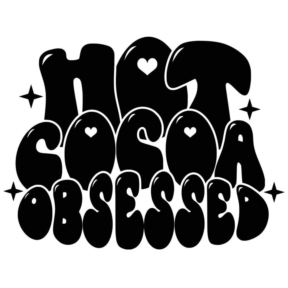 Hot Chocolate Quotes Typography Black and White vector