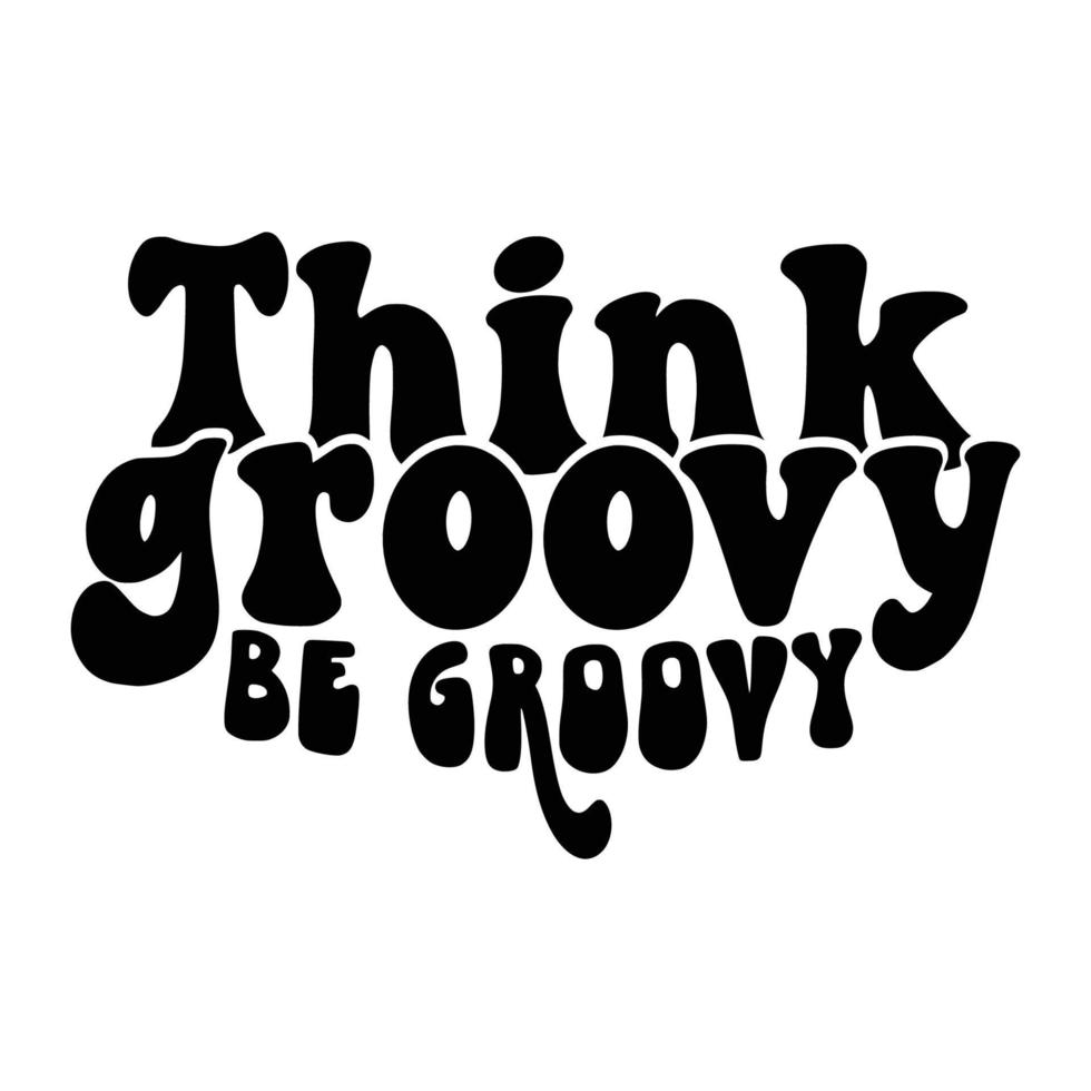 Groovy Quotes Typography Black and White for print vector