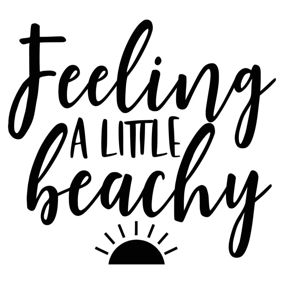 Beach Quotes Typography black and white for printing vector