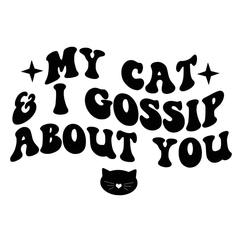 Cat Quotes Typography Black and White for print vector