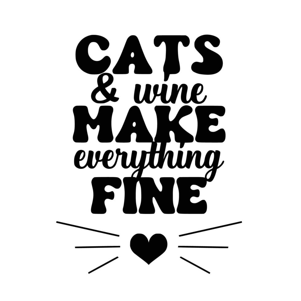 Cat Quotes Typography Black and White for print vector
