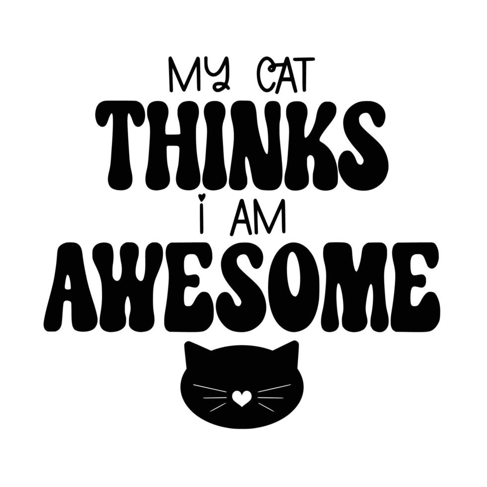 Cat Quotes Typography Black and White for print vector