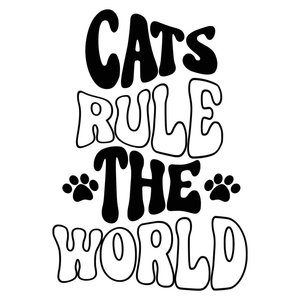 Cat Quotes Typography Black and White for print vector