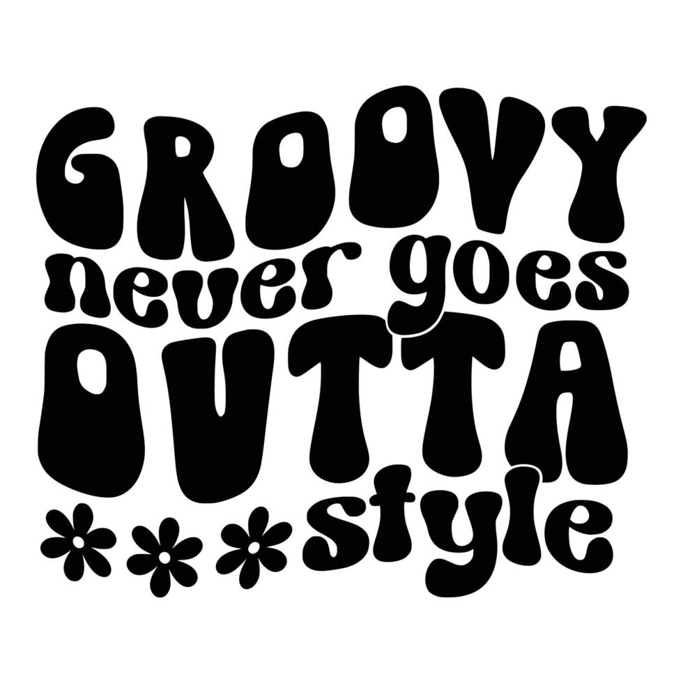 Groovy Quotes Typography Black and White for print vector