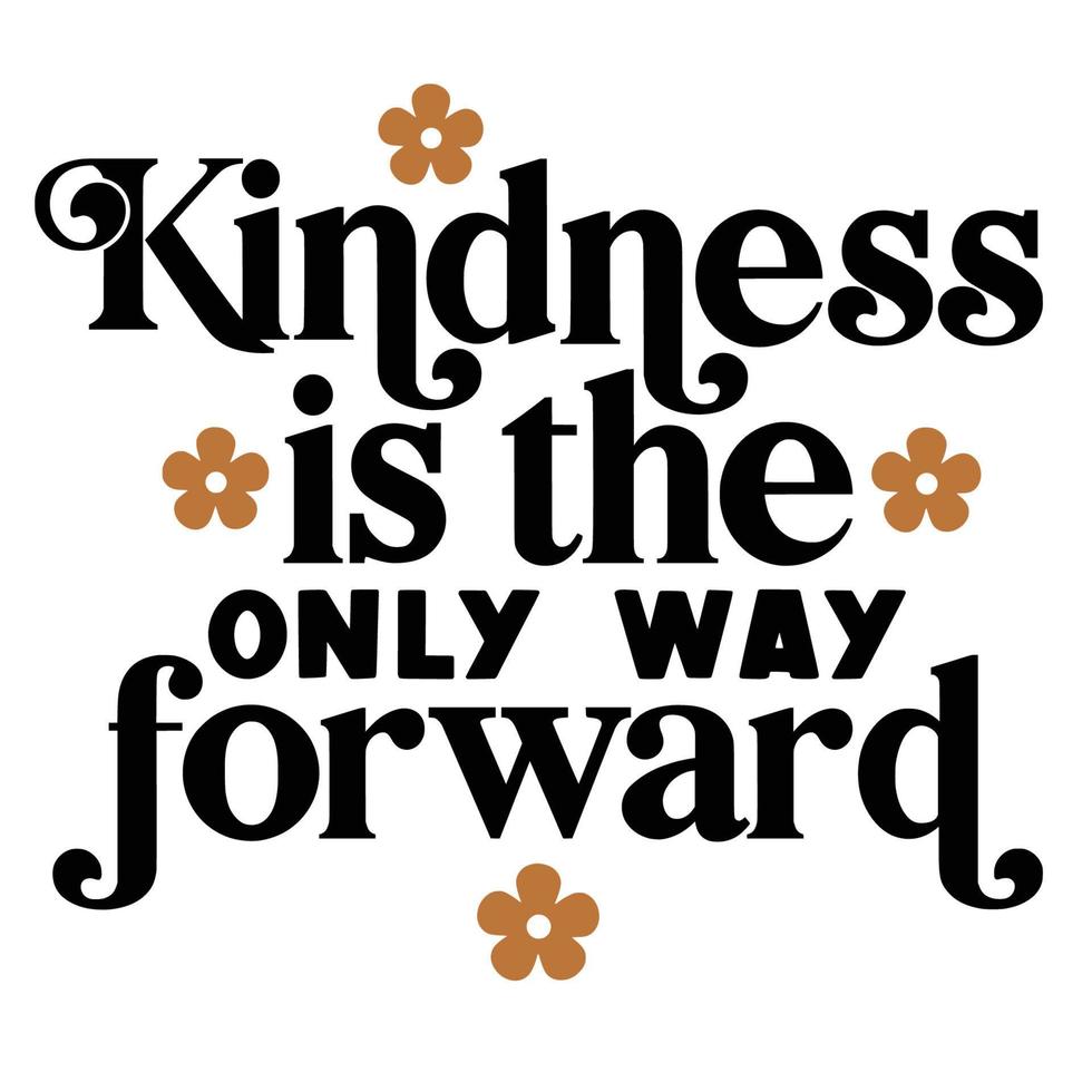 Kindness Quotes Typography Black and White vector