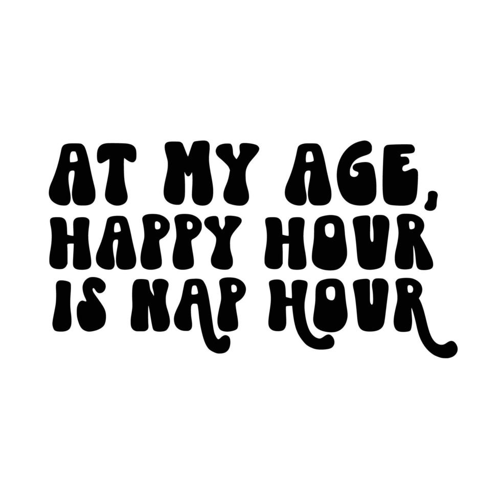 Retirement Quotes Typography Black and White vector