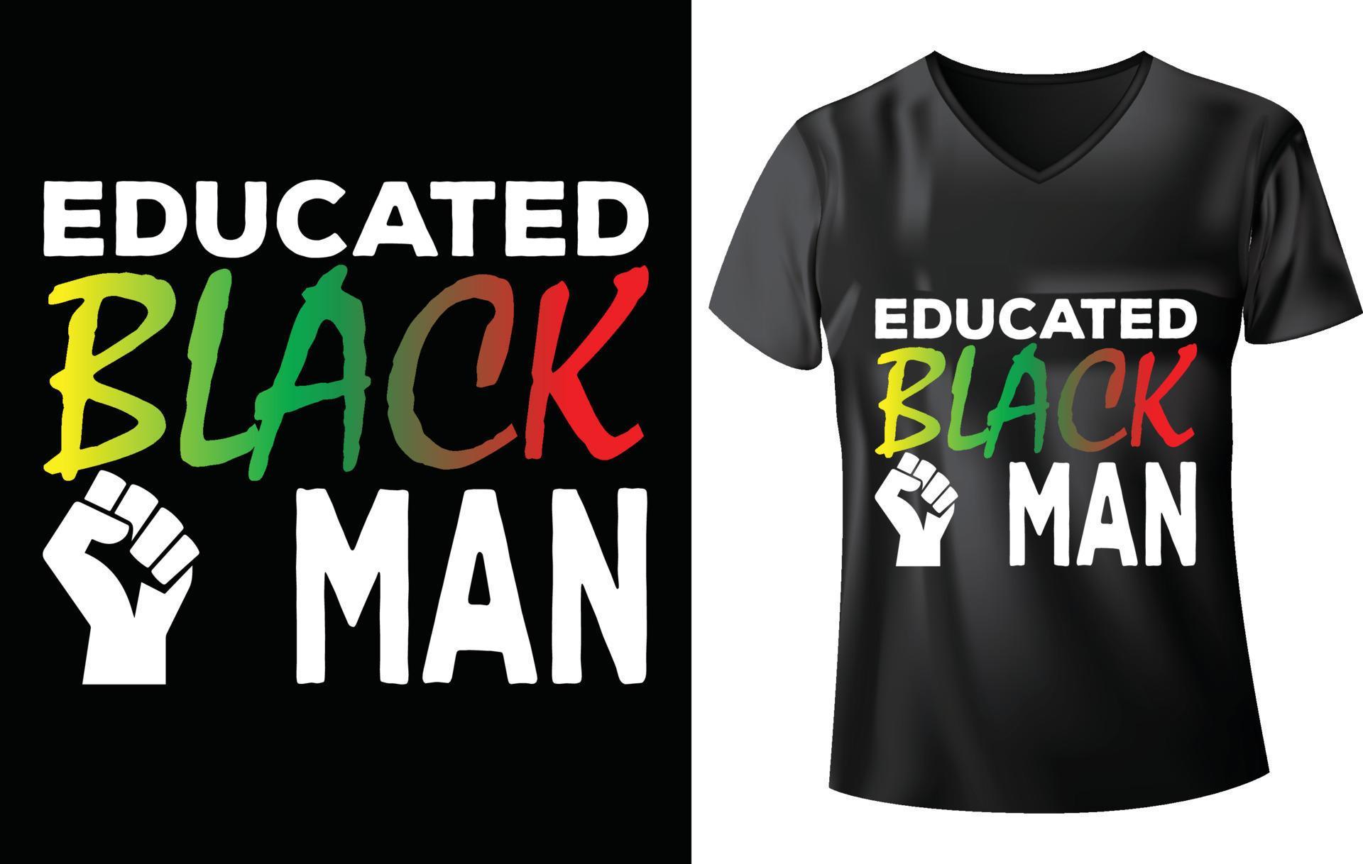 EDUCATED BLACK MAN T-SHIRT DESIGN 15572481 Vector Art at Vecteezy