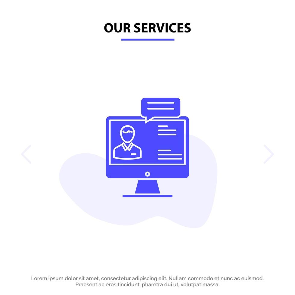 Our Services Chat Business Consulting Dialog Meeting Online Solid Glyph Icon Web card Template vector