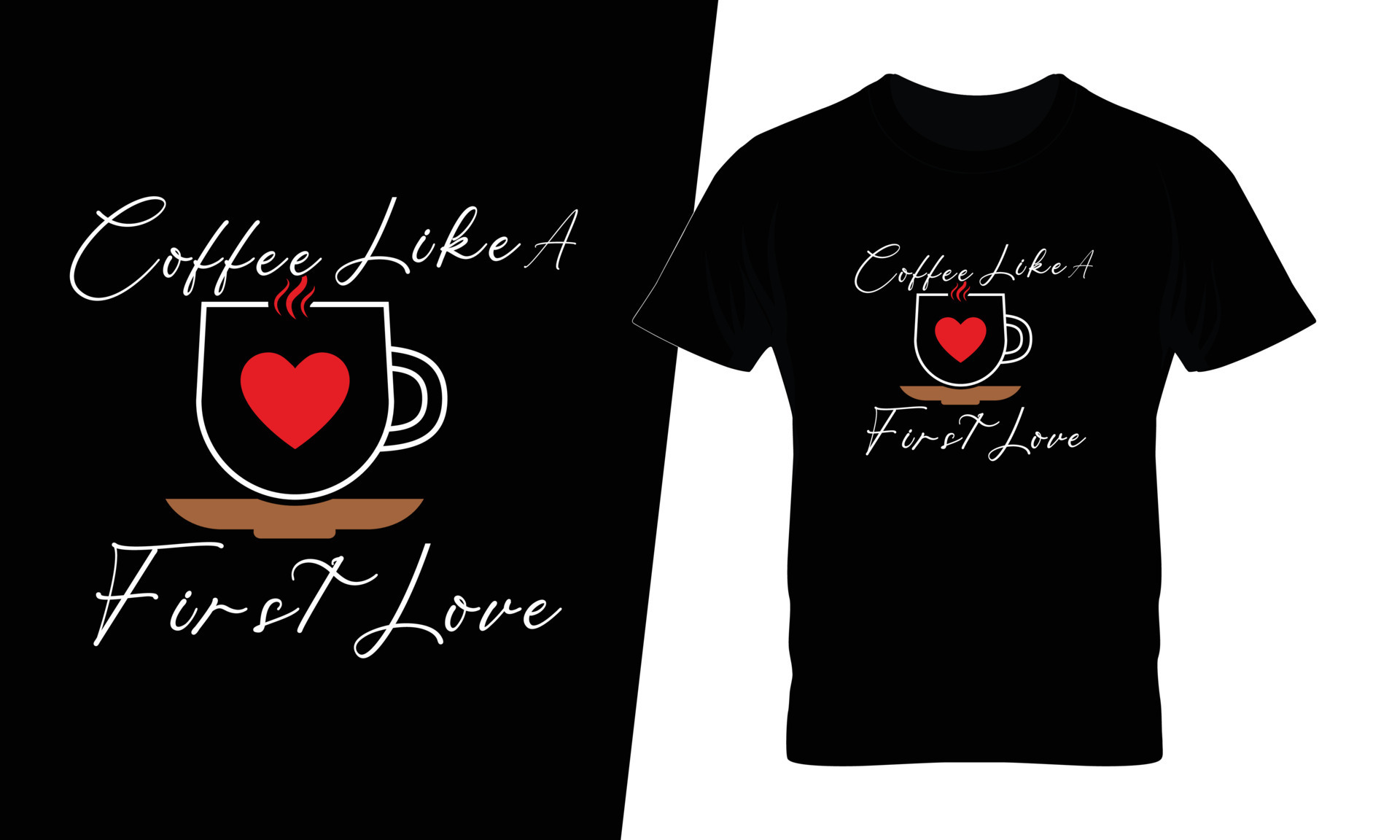 Coffee Like A First Love Typography Coffee T Shirt Design 15575311 coffee-like-a-first-love-typography-coffee-t-shirt-design-15575311