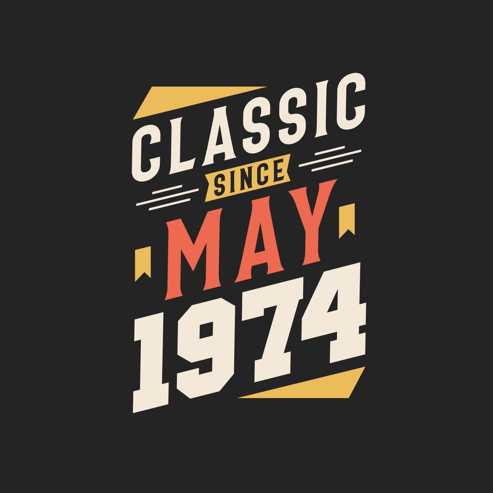 Classic Since May 1974 Born in May 1974 Retro Vintage Birthday