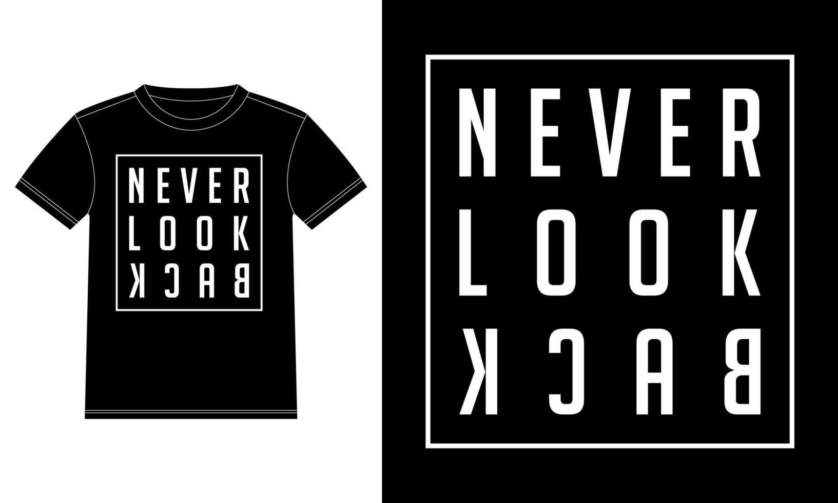 Never look back, Typography Motivational quotes Stylish and trendy T-shirt Design template, Car Window Sticker, POD, cover, Isolated Black Background vector