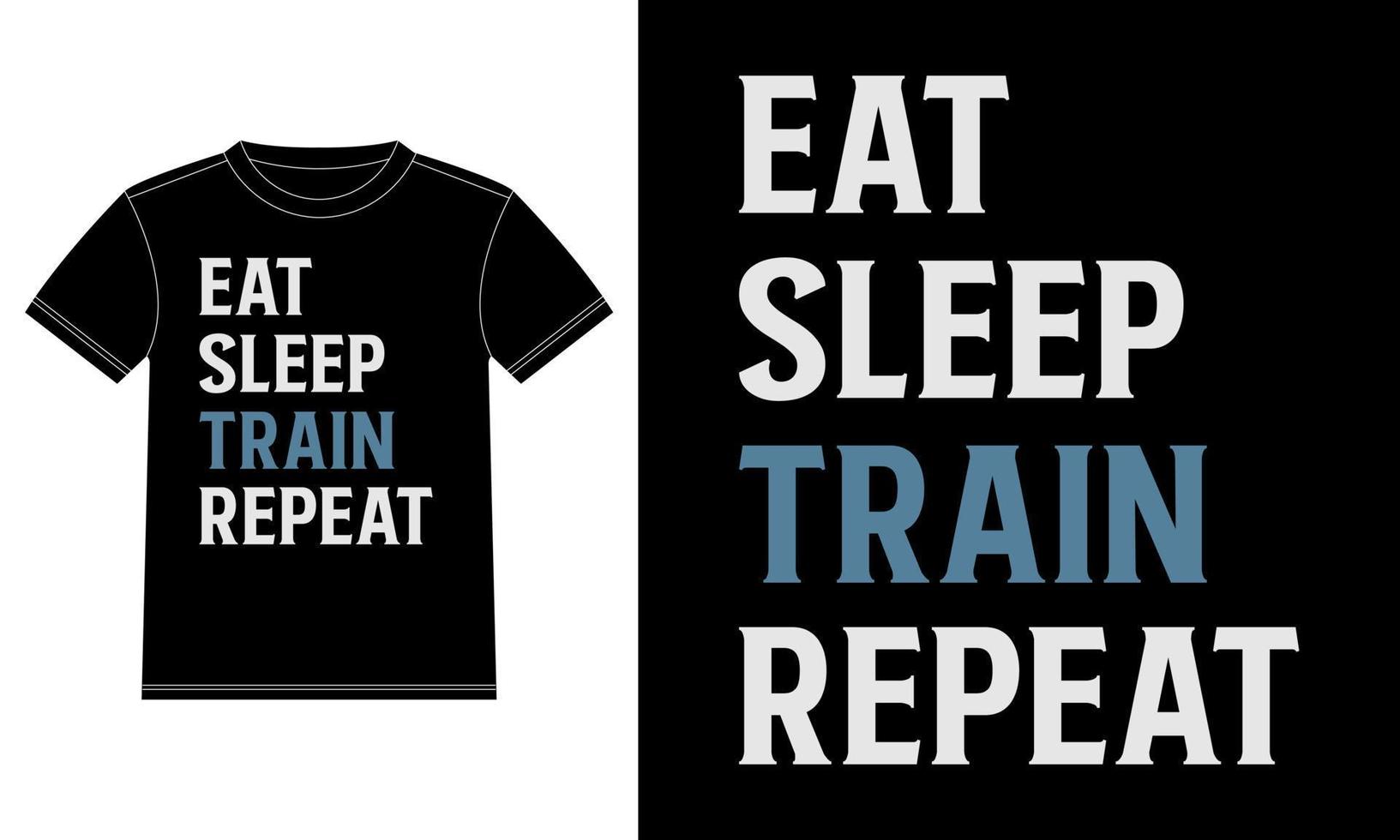 Eat sleep train repeat quotes typography t-shirt design template, Car Window Sticker, POD, cover, Isolated Black Background vector