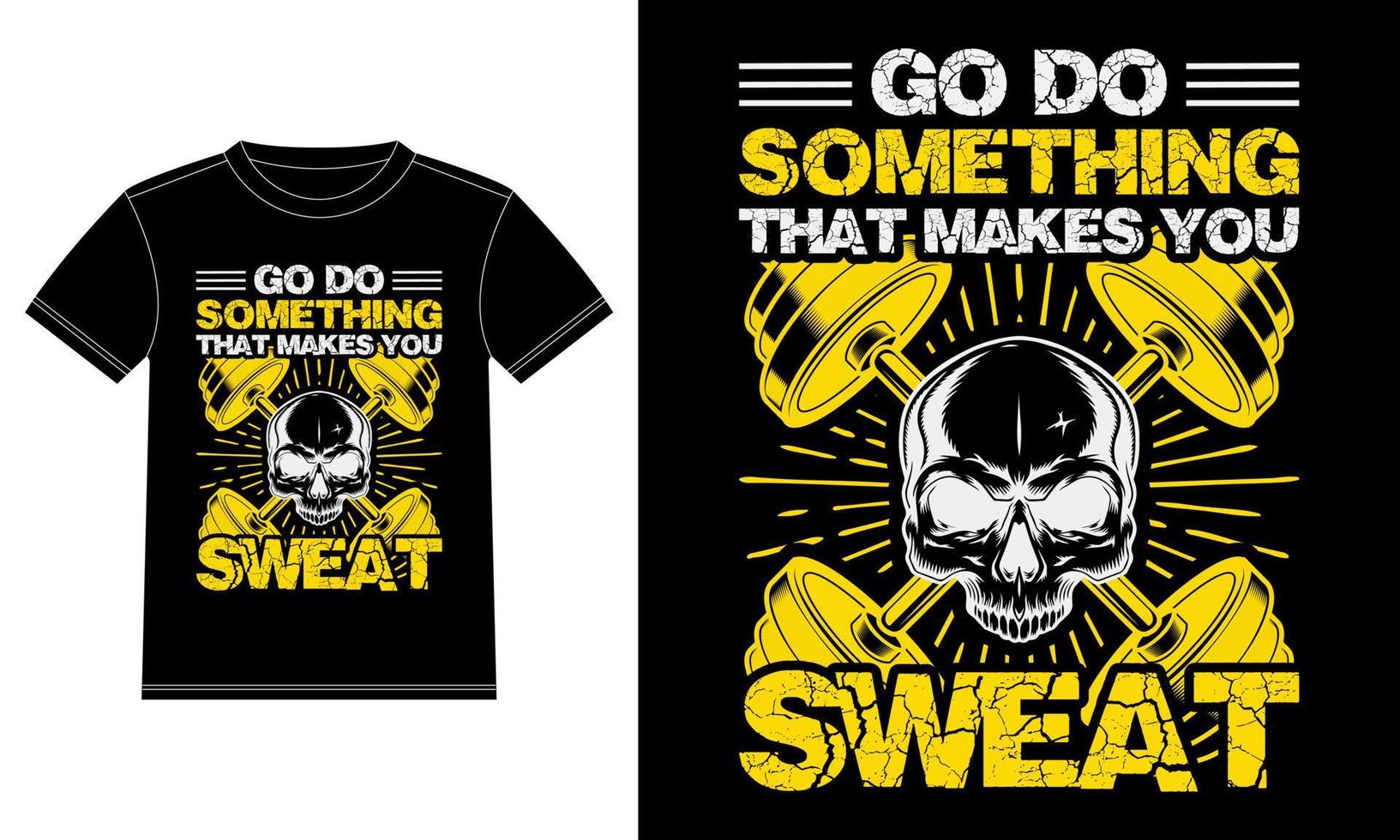 Go do something that makes you sweat, gym t-shirt, and poster vector design template. Workout motivational typography. T-shirt Design template, Car Window Sticker, POD, cover,