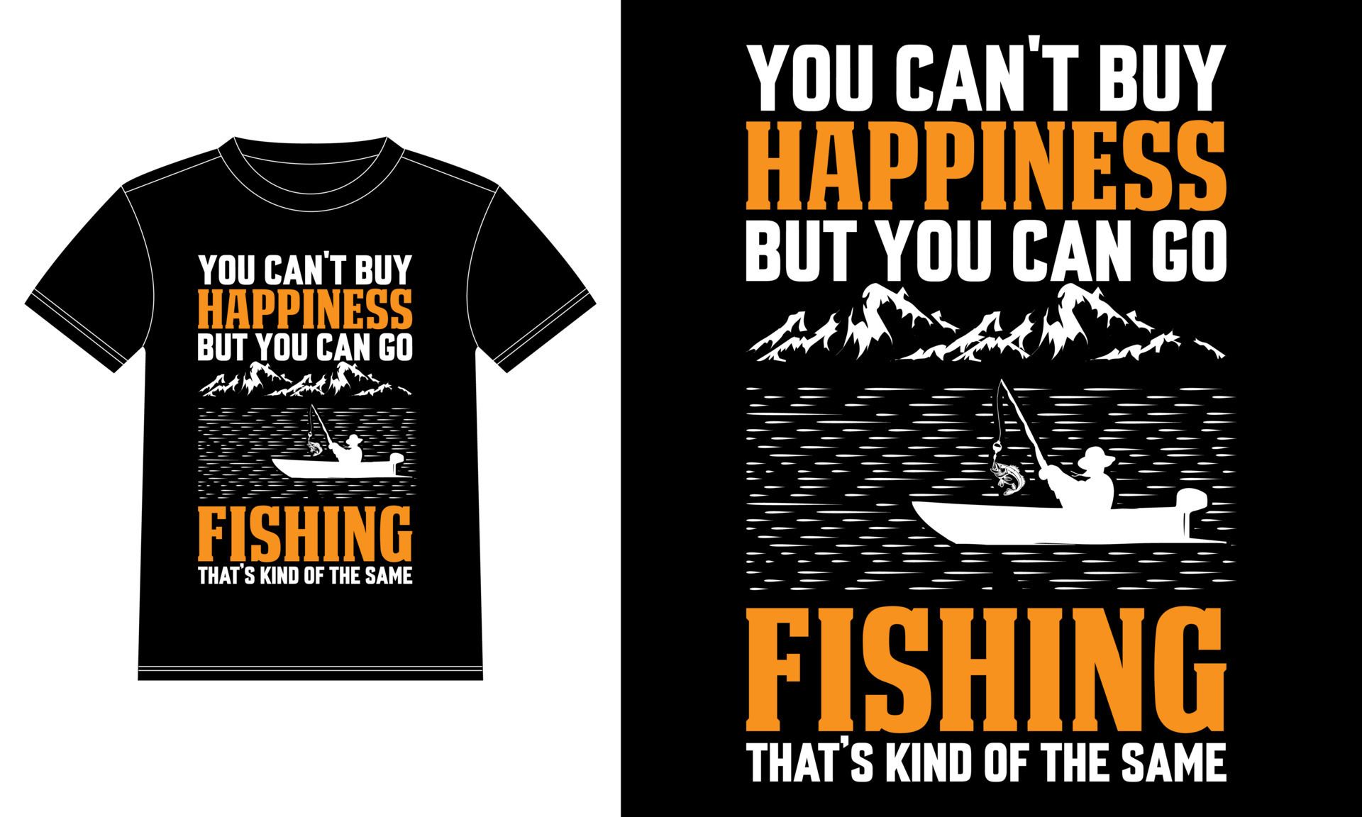 You can not buy happiness, but you can go fishing That is kind of the