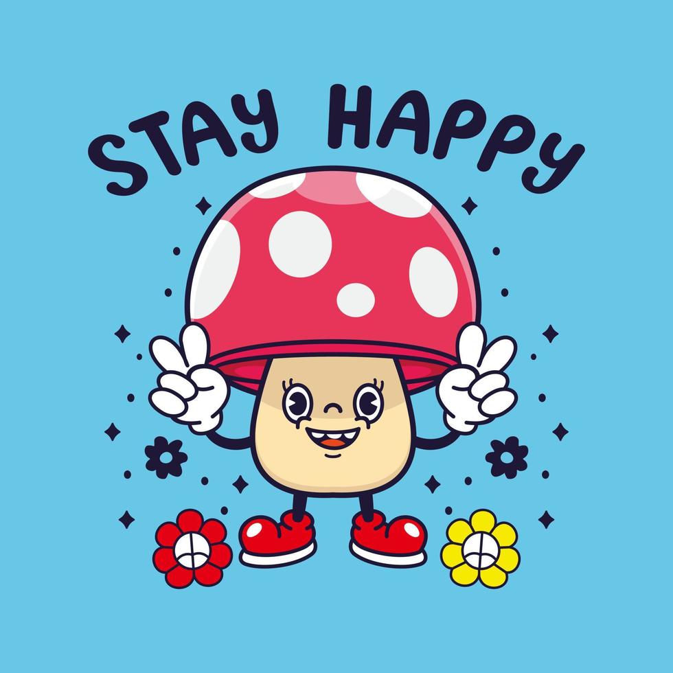 Cute funny stay happy mushroom design cartoon. Vector retro vintage cartoon character illustration